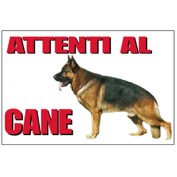 Cartello Attenti al Cane soggetto Pastore Tedesco